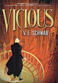 Vicious by V.E. Schwab