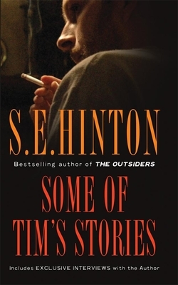Some of Tim's Stories by S.E. Hinton
