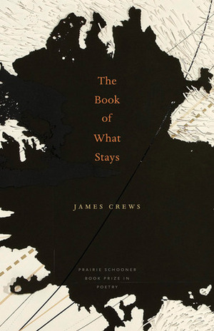 The Book of What Stays by James Crews