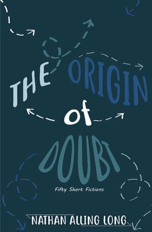 The Origin of Doubt by Nathan Alling Long