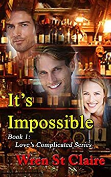 It's Impossible by Wren St. Claire