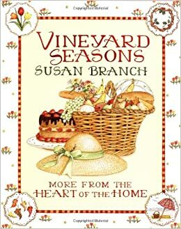 Vineyard Seasons: More from the Heart of the Home by Susan Branch