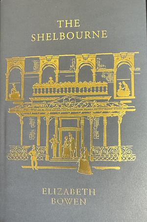 The Shelbourne by Elizabeth Bowen