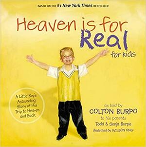 HEAVEN IS FOR REAL FOR KIDS (International Edition): A Little Boy's Astounding Story of His Trip to Heaven and Back by Sonja Burpo, Todd Burpo