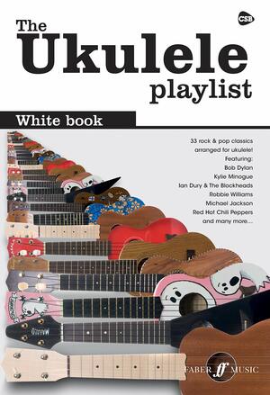 The Ukulele Playlist, White Book by Faber Music