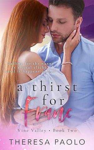 A Thirst for Franc by Theresa Paolo, Theresa Paolo