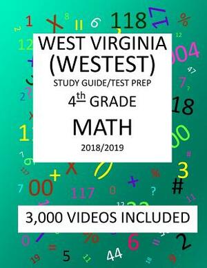 4th Grade WEST VIRGINIA WESTEST TEST, 2019 MATH, Test Prep: 4th Grade WEST VIRGINIA EDUCATIONAL STANDARDS TEST 2019 MATH Test Prep/Study Guide by Mark Shannon