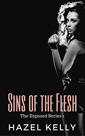 Sins of the Flesh by Hazel Kelly