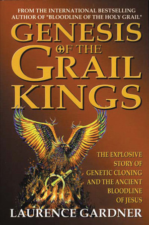 Genesis of the Grail Kings by Laurence Gardner