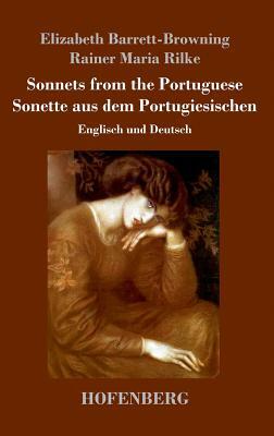 Sonnets from the Portuguese / Sonette aus dem Portugiesischen: Englisch und Deutsch by Elizabeth Barrett Browning, Rainer Maria Rilke