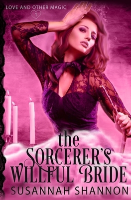 The Sorcerer's Willful Bride by Susannah Shannon
