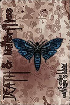 Death and Butterflies: An Insect Horror Anthology by Matthew A. St. Cyr, N.M. Brown, Charlotte O'Farrell, Melody Grace, Scott Savino, Nicholas Lay, William Dalphin, Tor Anders-Ulven, Kyle Harrison, Joanna Koch