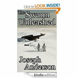 The Swarm Unleashed by Joseph Anderson