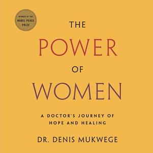 The Power of Women by Dr Denis Mukwege