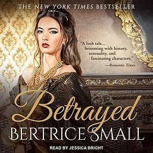 Betrayed by Bertrice Small