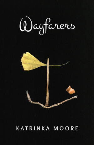 Wayfarers by Katrinka Moore