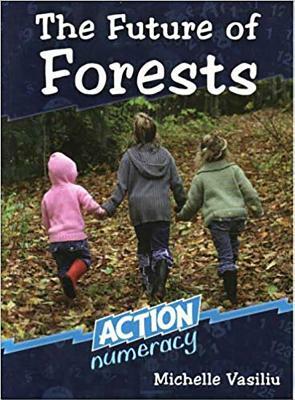 The Future of Forests: Action Numeracy by Michelle Vasiliu