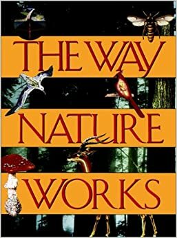 The Way Nature Works by Macmillan Publishing