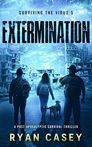 Extermination by Ryan Casey