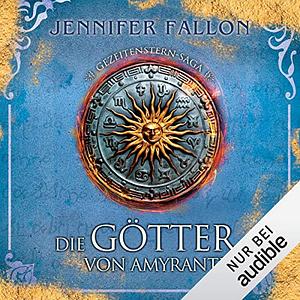 Die Götter von Amyrantha by Jennifer Fallon