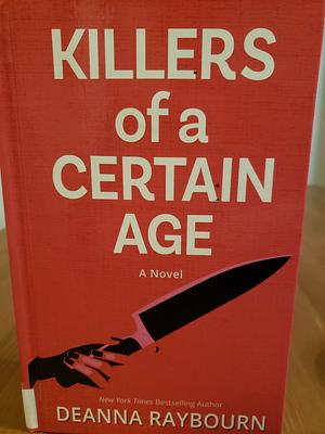 Killers of a Certain Age by Deanna Raybourn