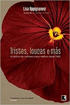 Tristes, loucas e más by Lisa Appignanesi