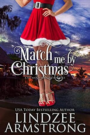 Match Me by Christmas by Lindzee Armstrong