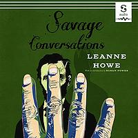 Savage Conversations by LeAnne Howe