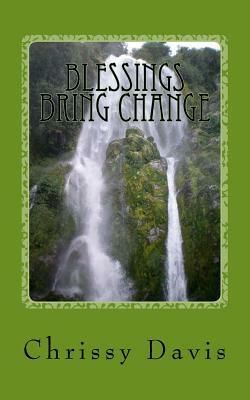Blessings Bring Change by Chris Davis