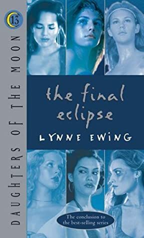 The Final Eclipse by Lynne Ewing