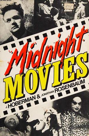 Midnight Movies by Jonathan Rosenbaum, J. Hoberman