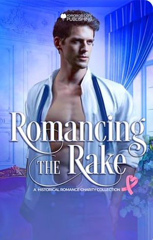 Romancing the Rake  by Alexa Santi, Alivia Fleur, Eliana Piers, Tanya Wilde, Giovanna Siniscalchi, Christina Diane, A.T. Abbott, Heather Scarlett, Emma Brady, Gabbi Grey, Sherri Lupton Hollister, Lisabel Chretien, Kat Sterling, Tasha Blythe, Steffy Smith, Olivia Huxley, Freya Theadore, Mihwa Lee, Ramona Elmes, Kelsey Swanson, Ginny B. Moore, Sharon Michalove, Kathleen Ryder, Carrie Dirisio, Melissa Kendall