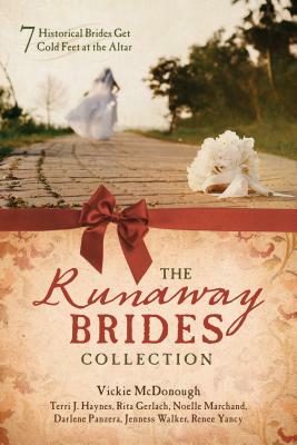 Runaway Brides Collection by Noelle Marchand, Rita Gerlach, Terri J. Haynes