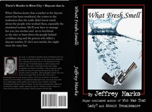What Fresh Smell by Jeffrey Marks