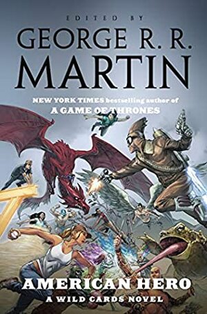 American Hero: A Wild Cards Novel by George R.R. Martin