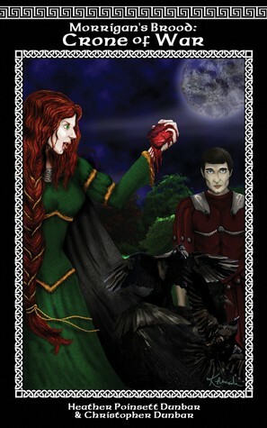 Crone of War by Sarah Aalderink, Jillian Rosenburg, Christopher Dunbar, Heather Poinsett-Dunbar, Khanada Taylor, Heather Poinsett Dunbar, Dayna Hartley