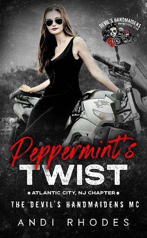 Peppermint's Twist by Andi Rhodes, Andi Rhodes