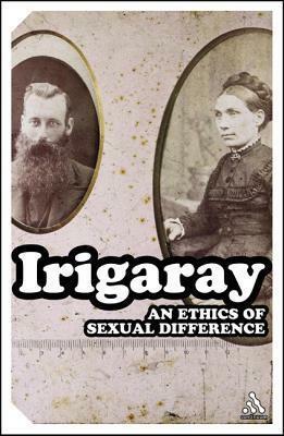 An Ethics of Sexual Difference by Luce Irigaray