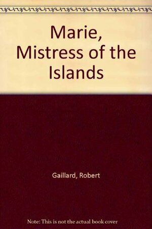 Marie of the Isles by Robert Gaillard