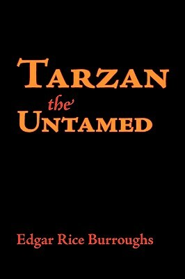 Tarzan the Untamed, Large-Print Edition by Edgar Rice Burroughs