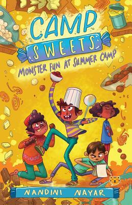 Camp Sweets: Monster Fun at Summer Camp by Nandini Nayar