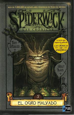 El ogro malvado by Tony DiTerlizzi, Holly Black