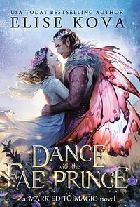 A Dance with the Fae Prince by Elise Kova