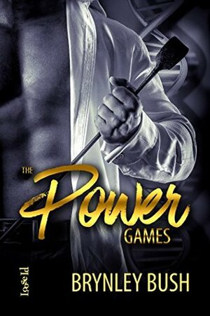 The Power Games by Brynley Bush, Brynley Blake