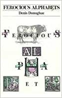 Ferocious Alphabets by Denis Donoghue