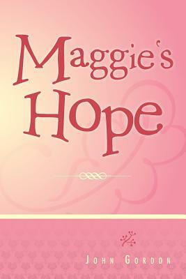 Maggie's Hope by John Gordon