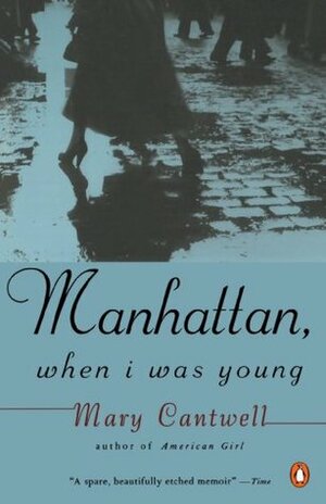 Manhattan, When I Was Young by Mary Cantwell