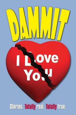 Dammit I Love You by 