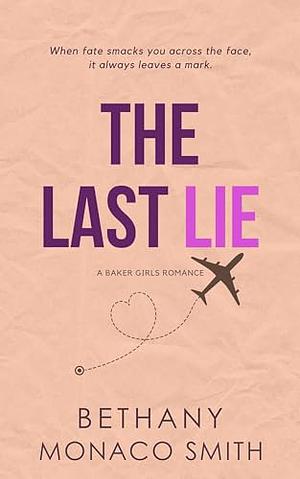 The Last Lie by Bethany Monaco Smith