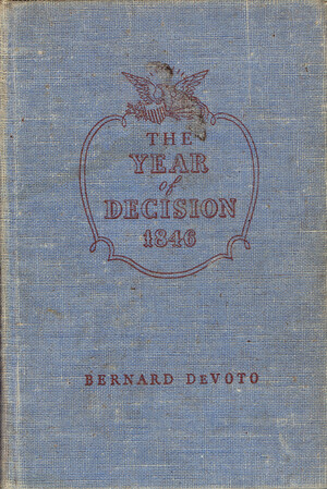 Year of Decision 1846 by Bernard DeVoto